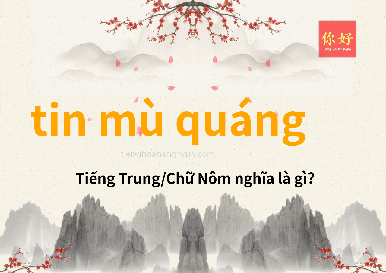 tin mù quáng tiếng Trung là gì?